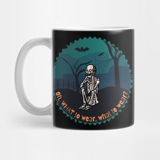 What to Wear? Funny Skeleton Halloween Mug